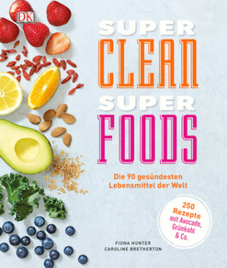 Super Clean Super Foods