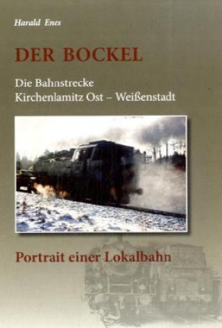 Der Bockel - Porträt einer Lokalbahn