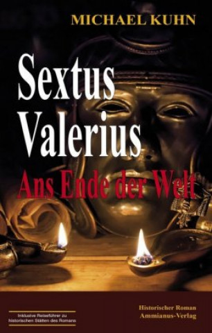 Sextus Valerius, Ans Ende der Welt