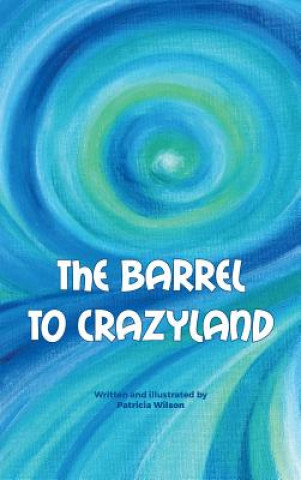 barrel to crazyland