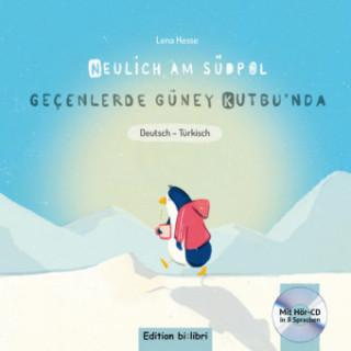Neulich am Südpol, Deutsch-Türkisch, m. Audio-CD