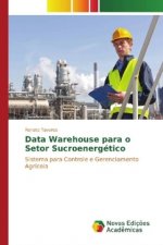 Data Warehouse para o Setor Sucroenergético