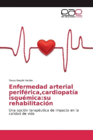 Enfermedad arterial periférica,cardiopatía isquémica:su rehabilitación