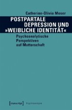 Postpartale Depression und »weibliche Identität«