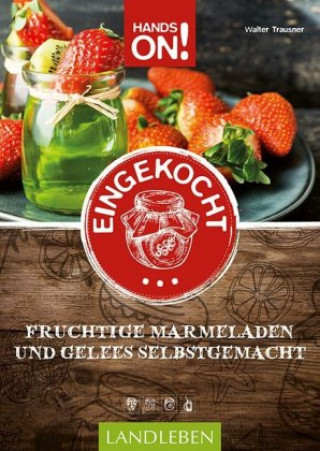 Hands On: Eingekocht