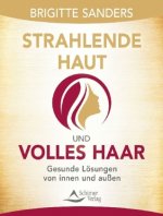 Strahlende Haut und volles Haar