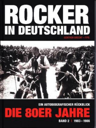 Rocker in Deutschland - Die 80er Jahre (Band II: 1983 - 1986)