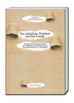Die christliche Wahrheit und ihre Feinde
