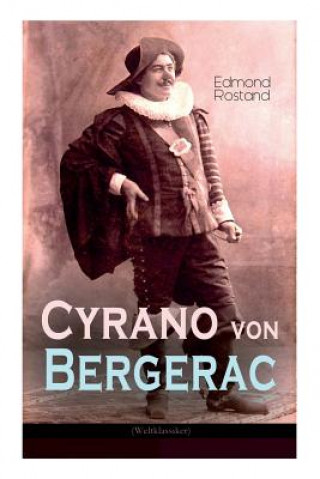 Cyrano von Bergerac (Weltklassiker) (Edmond Rostand,Ludwig Fulda)()
