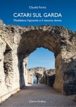 Catari sul Garda. Maddalena l'apostola e il vescovo donna