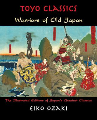 Warriors of Old Japan (Eiko Ozaki,William De Lange)(Brožovaná)