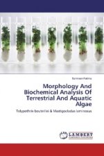 Morphology And Biochemical Analysis Of Terrestrial And Aquatic Algae