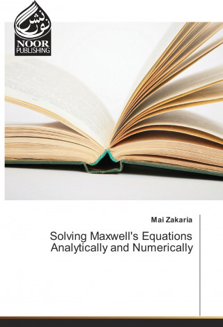 Solving Maxwell's Equations Analytically and Numerically