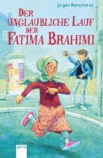 Banscherus, J: Der unglaubliche Lauf der Fatima Brahimi