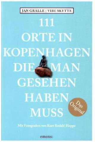 111 Orte in Kopenhagen, die man gesehen haben muss