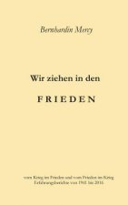 Wir ziehen in den Frieden