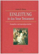 Einleitung in das Neue Testament - Evangelien und Apostelgeschichte
