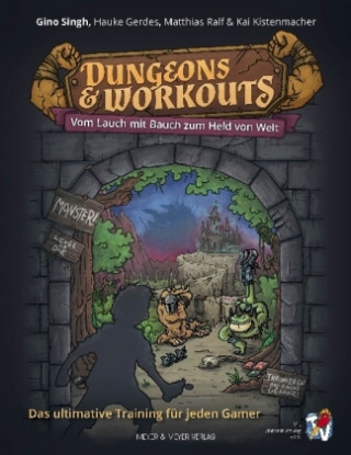 Dungeons & Workouts, Vom Lauch mit Bauch zum Held von Welt