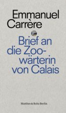 Brief an die Zoowärterin von Calais