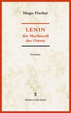 Lenin der Machiavell des Ostens