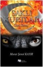 Sakli Kurtlar-Son Savas