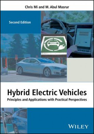 Hybrid Electric Vehicles - Principles and Applications with Practical Perspectives, 2nd Edition (Chris Mi,M. Abul Masrur)(Pevná)