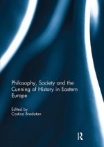Philosophy, Society and the Cunning of History in Eastern Europe