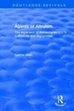 Agents of Altruism: The Expansion of Humanitarian NGOs in Rwanda and Afghanistan