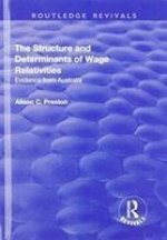 Structure and Determinants of Wage Relativities