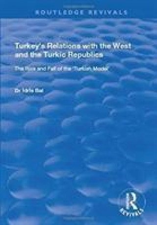 Turkey's Relations with the West and the Turkic Republics