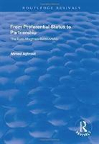From Preferential Status to Partnership: The Euro-Maghreb Relationship