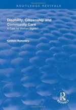 Disability, Citizenship and Community Care: A Case for Welfare Rights?