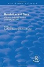 Revelations and Story: Narrative Theology and the Centrality of Story