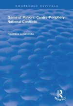 Game of Mirrors: Centre-Periphery National Conflicts