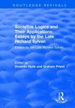 Sociative Logics and Their Applications: Essays by the Late Richard Sylvan