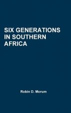 Six Generations in Southern Africa