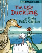 Dual Language Readers: The Ugly Duckling: Le Vilain Petit Canard