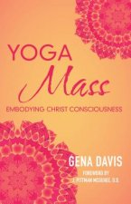 YOGAMASS: EMBODYING CHRIST CONSCIOUSNESS