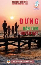 Đừng bận tam chuyện vặt