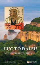 Lục Tổ Đại Sư - Con người va huyền thoại