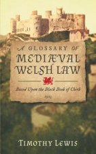 Glossary of Medi val Welsh Law