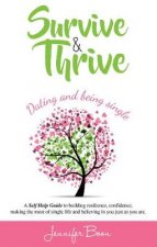 Survive and Thrive: Dating and Being Single