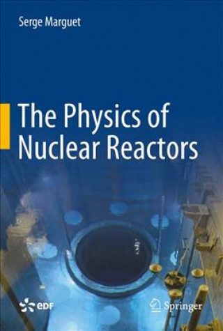 Physics of Nuclear Reactors