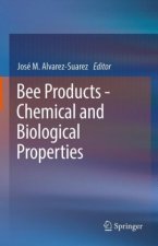 Bee Products - Chemical and Biological Properties