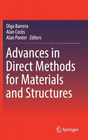 Advances in Direct Methods for Materials and Structures