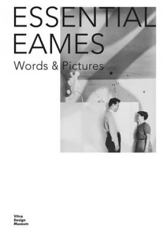 Essential Eames (Eames Demetrios,Carla Hartman)(Pevná)