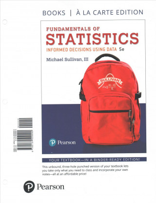Fundamentals of Statistics, Books a la Carte Edition Plus Mylab Statistics with Pearson Etext -- Access Card Package [With Access Code]