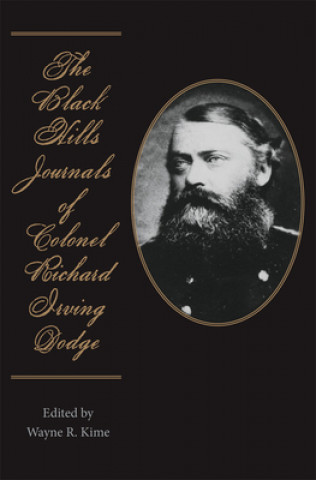 Black Hills Journals of Colonel Richard Irving Dodge