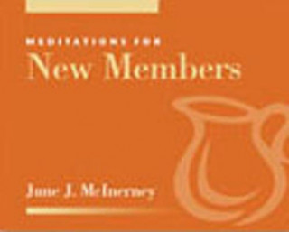 MEDITATIONS FOR NEW MEMBERS