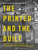 Printed and the Built